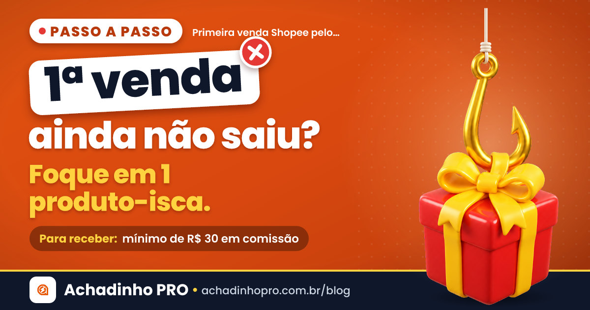 Capa: como fazer a primeira venda na Shopee pelo celular com um produto-isca e Shopee Video