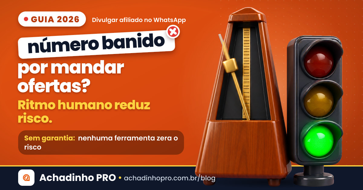 Capa sobre divulgar afiliado no WhatsApp reduzindo o risco de ban com ritmo humano, intervalos e opt-in